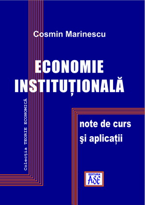 Economie instituţională. Note de curs şi aplicaţii